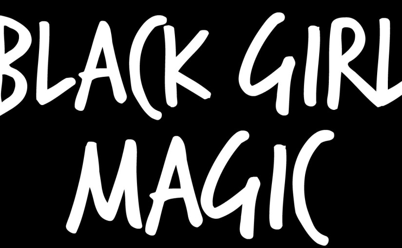 The Season for Black Girl Magic